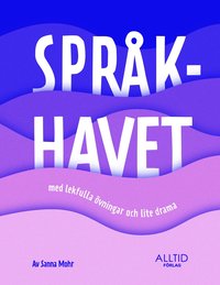 bokomslag Språkhavet : med lekfulla övningar och lite drama