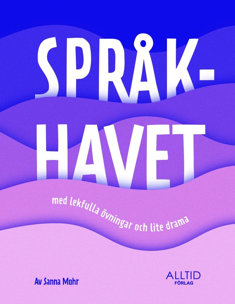 Språkhavet : med lekfulla övningar och lite drama