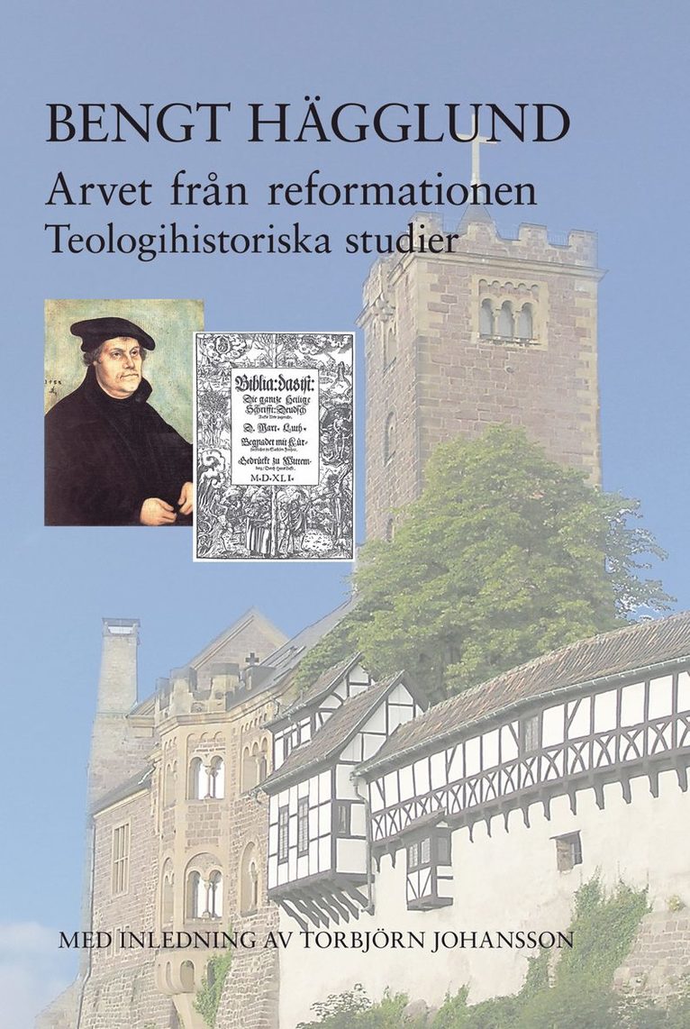 Arvet från reformationen : teologihistoriska studier. 1