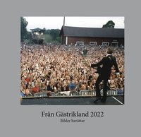 bokomslag Från Gästrikland 2022 : bilder berättar