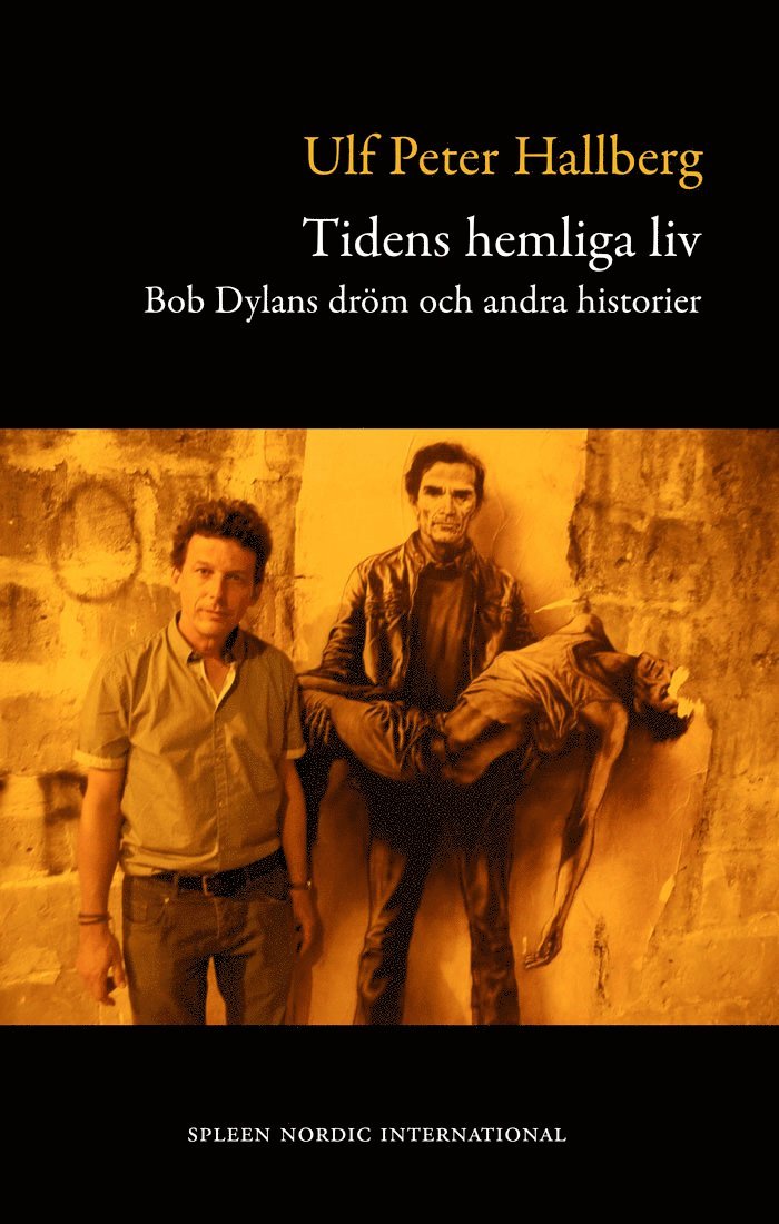 Hallberg Ulf Peter - Tidens hemliga liv : Bob Dylans dröm och andra historier, Häftad