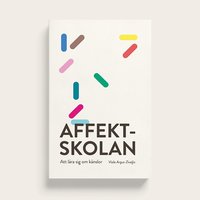 bokomslag Affektskolan : att lära sig om känslor