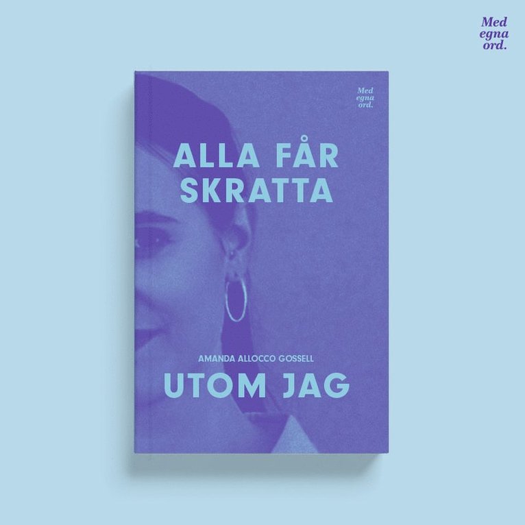 Amanda Allocco Gossell - Alla får skratta utom jag, Häftad