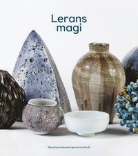 bokomslag Lerans magi - Skandinavisk keramik genom hundra år