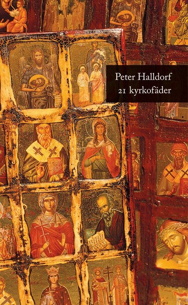 Peter Halldorf - 21 kyrkofäder : historien om hur kristendomen formades, Pocket