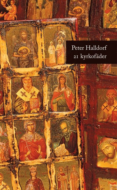 bokomslag 21 kyrkofäder : historien om hur kristendomen formades