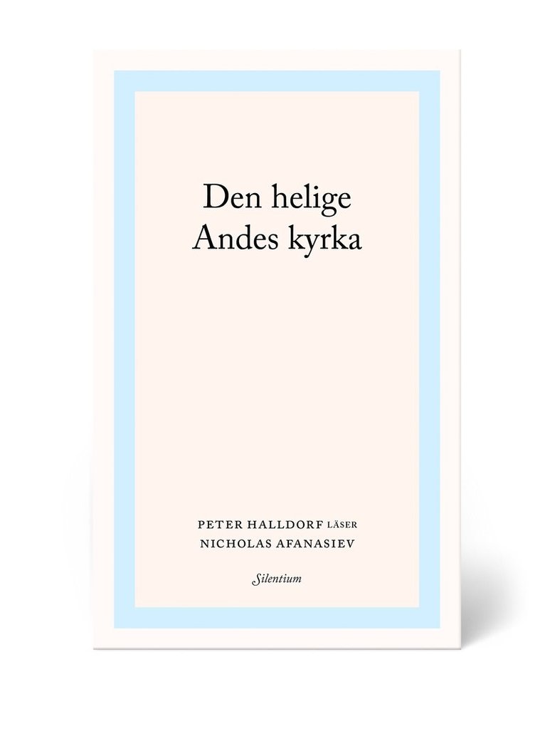 Den helige Andes kyrka : Peter Halldorf läser Nicholas Afanasiev 1