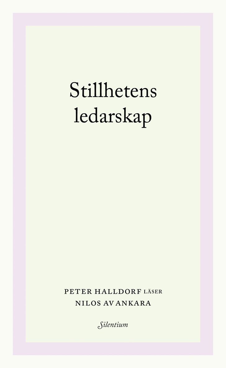 Stillhetens ledarskap : Peter Halldorf läser Nilos av Ankara 1