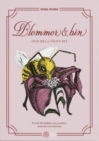 bokomslag Blommor och bin - och hela vägen dit