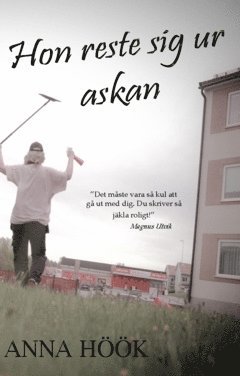 Anna Höök - Hon reste sig ur askan, Häftad