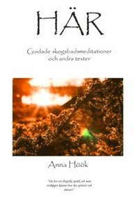 bokomslag Här : guidade skogsbadsmeditationer och andra texter