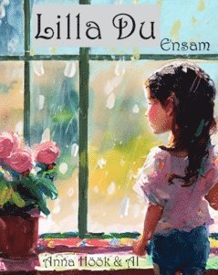 Anna Höök - Lilla Du : ensam, Häftad