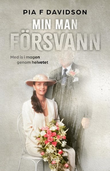Pia F. Davidson - Min man försvann : med is i magen genom helvetet, Häftad