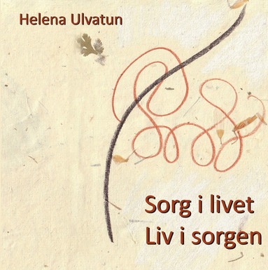 bokomslag Sorg i livet : liv i sorgen