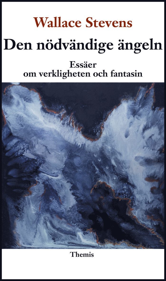 Wallace Stevens - Den nödvändige ängeln : essäer om verkligheten och fantasin, Häftad