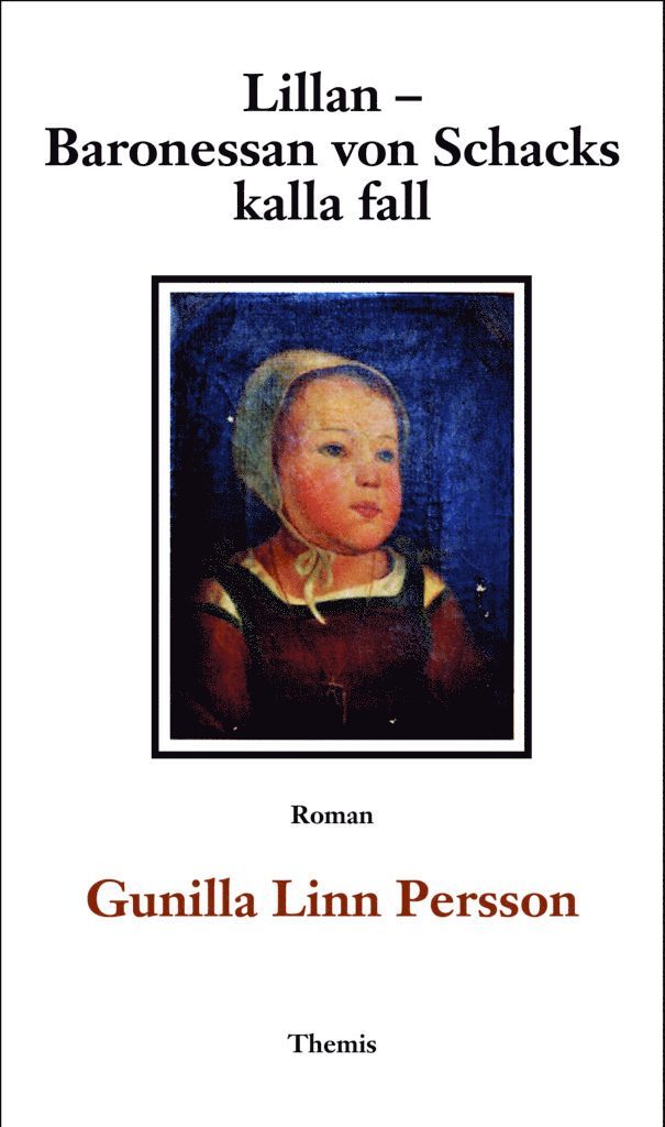 Gunilla Linn Persson - Lillan - Baronessan von Schacks kalla fall, Häftad