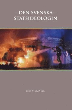 Leif V Erixell - Den svenska statsideologin, Häftad