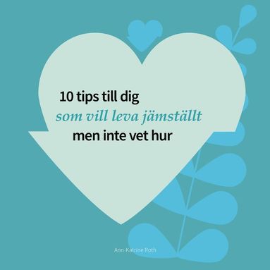 bokomslag 10 tips till dig som vill leva jämställt men inte vet hur