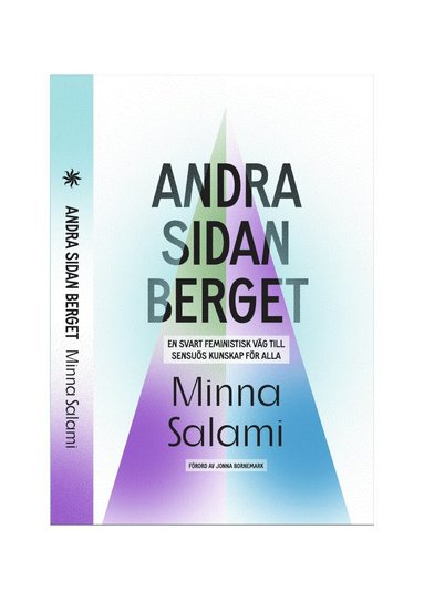 Minna Salami, Jonna Bornemark - Andra sidan berget : en svart feministisk väg till sensuös kunskap för alla, Inbunden