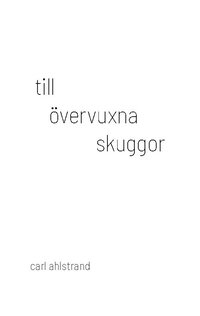 bokomslag till övervuxna skuggor