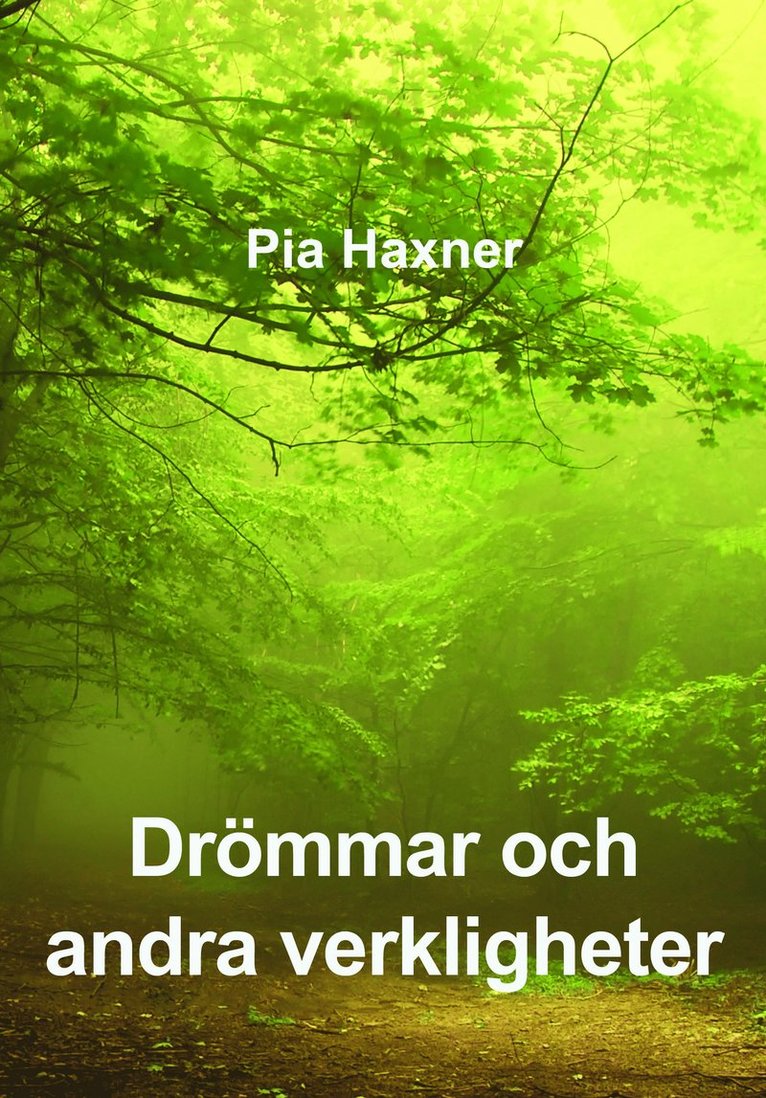 Pia Haxner - Drömmar och andra verkligheter, Häftad
