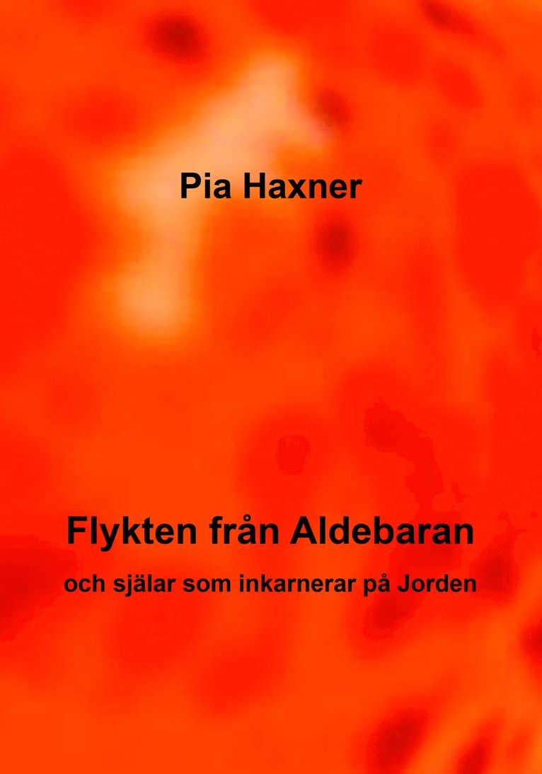 Flykten från Aldebaran och själar som inkarnerar på Jorden 1