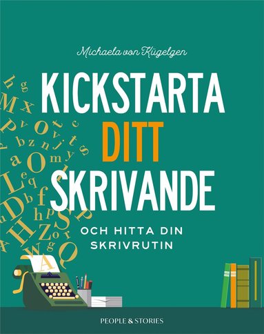 bokomslag Kickstarta ditt skrivande och hitta din skrivrutin