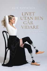 bokomslag Livet utan ben går vidare : infektionen tog delar av mig men inte mitt liv
