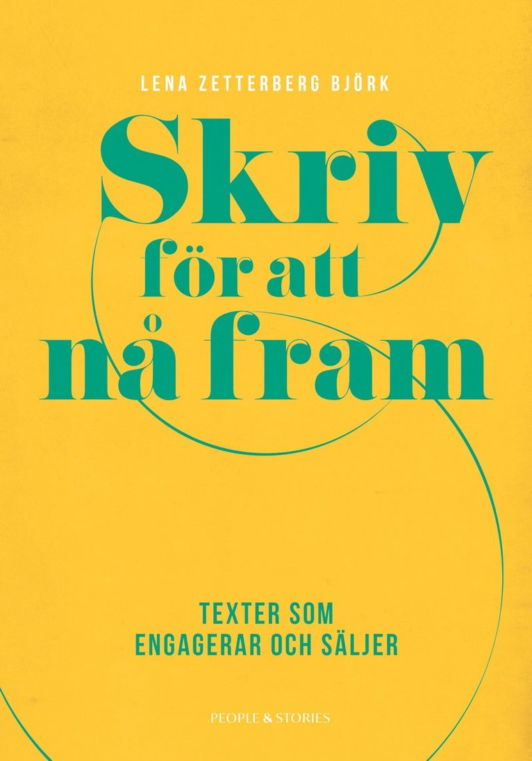 Lena Zetterberg Björk - Skriv för att nå fram : texter som engagerar och säljer, Häftad