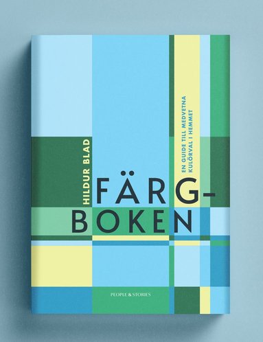 bokomslag Färgboken : en guide till medvetna kulörval i hemmet
