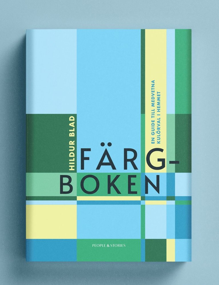 Hildur Blad - Färgboken : en guide till medvetna kulörval i hemmet, Häftad