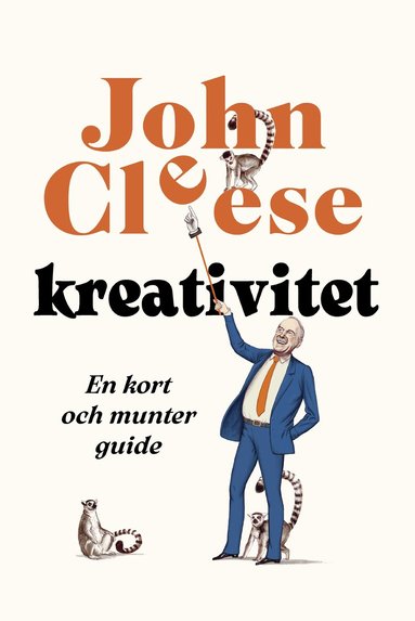 John Cleese - Kreativitet : en kort och munter guide, Inbunden
