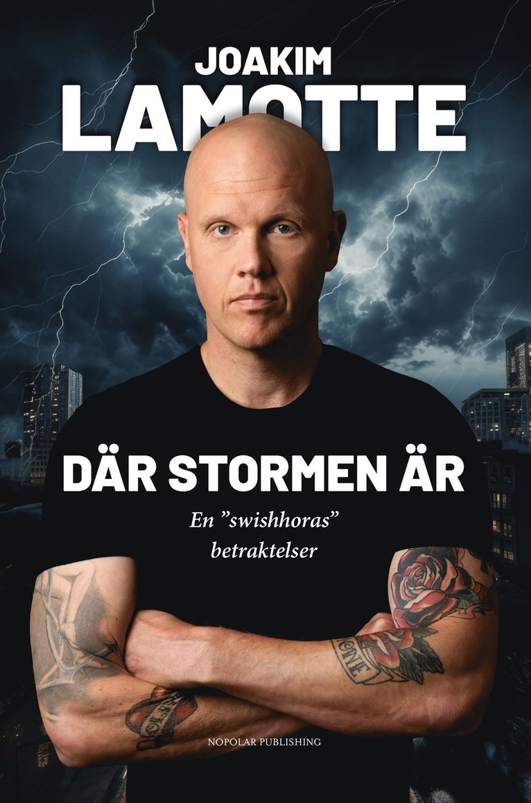 Där stormen är :  en "swishhoras" betraktelser