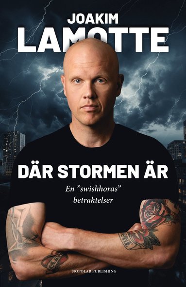 bokomslag Där stormen är : en "swishhoras" betraktelser