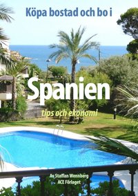 bokomslag Köpa bostad och bo i Spanien : tips och ekonomi