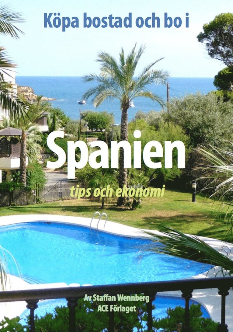 Köpa bostad och bo i Spanien : tips och ekonomi 1