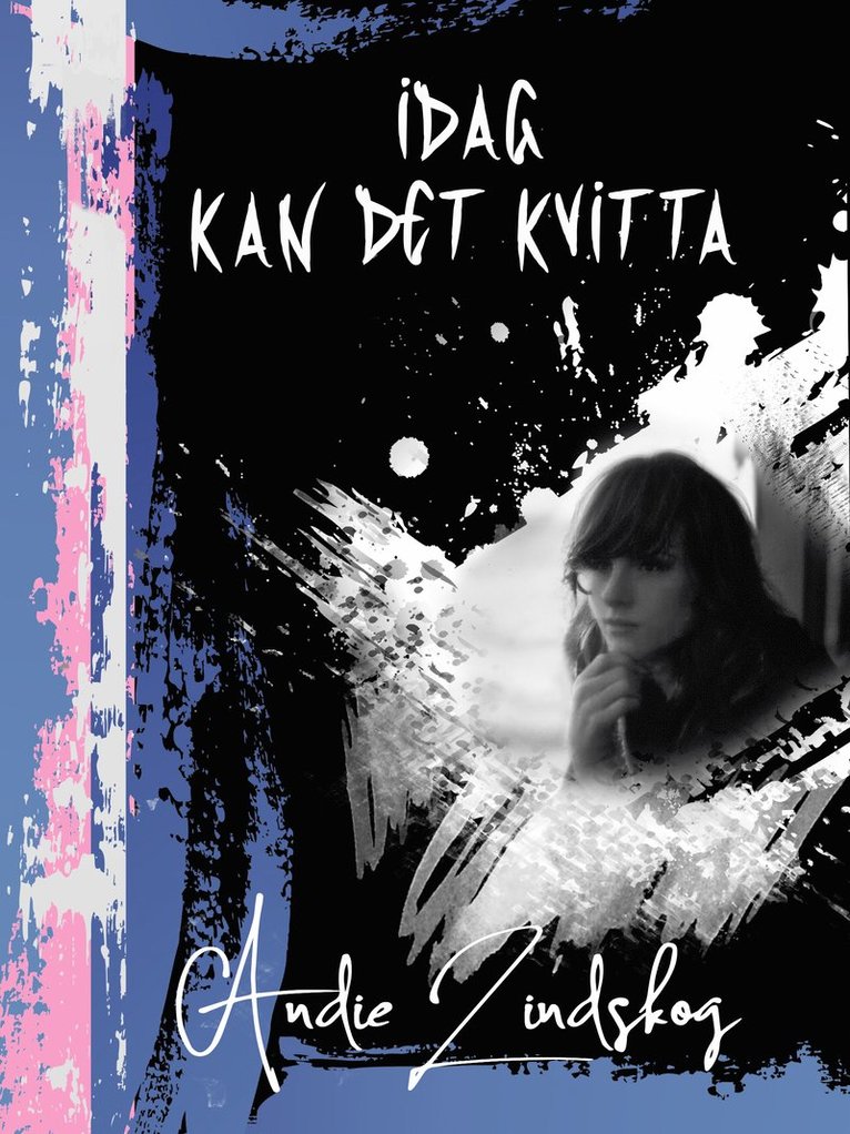 Andie Lindskog - Idag kan det kvitta, Häftad
