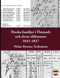 bokomslag Finska familjer och deras släktnamn i Östmark 1821-1827 : Med tillägg av ma