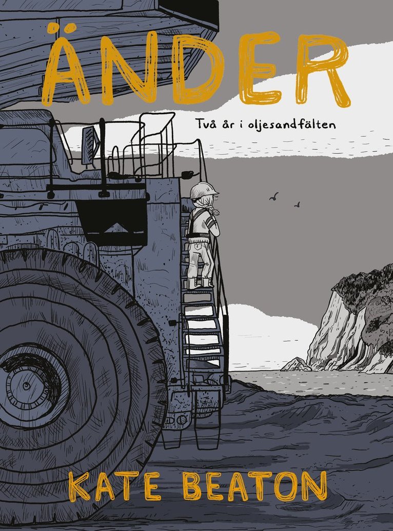 Kate Beaton - Änder : två år i oljesandfälten, Häftad