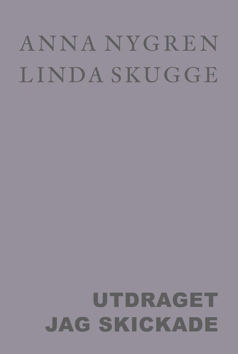 Anna Nygren, Linda Skugge - Utdraget jag skickade, Inbunden