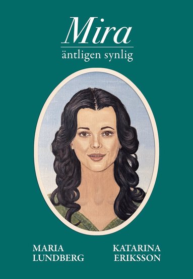 Maria Lundberg - Mira- äntligen synlig, Inbunden