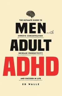 bokomslag Men with Adult ADHD