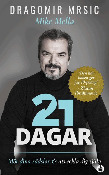 Dragomir Mrsic, Mike Mella - 21 dagar : möt dina rädslor och utveckla dig själv, Inbunden