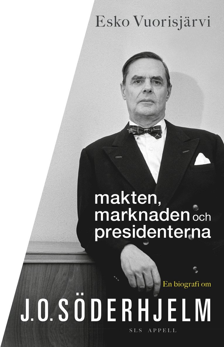 Makten, marknaden och presidenterna : en biografi om J.O. Söderhjelm 1