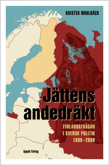 bokomslag Jättens andedräkt - Finlandsfrågan i svensk politik 1809-2009