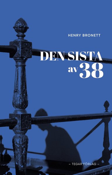 Henry Bronett - Den sista av 38, Inbunden
