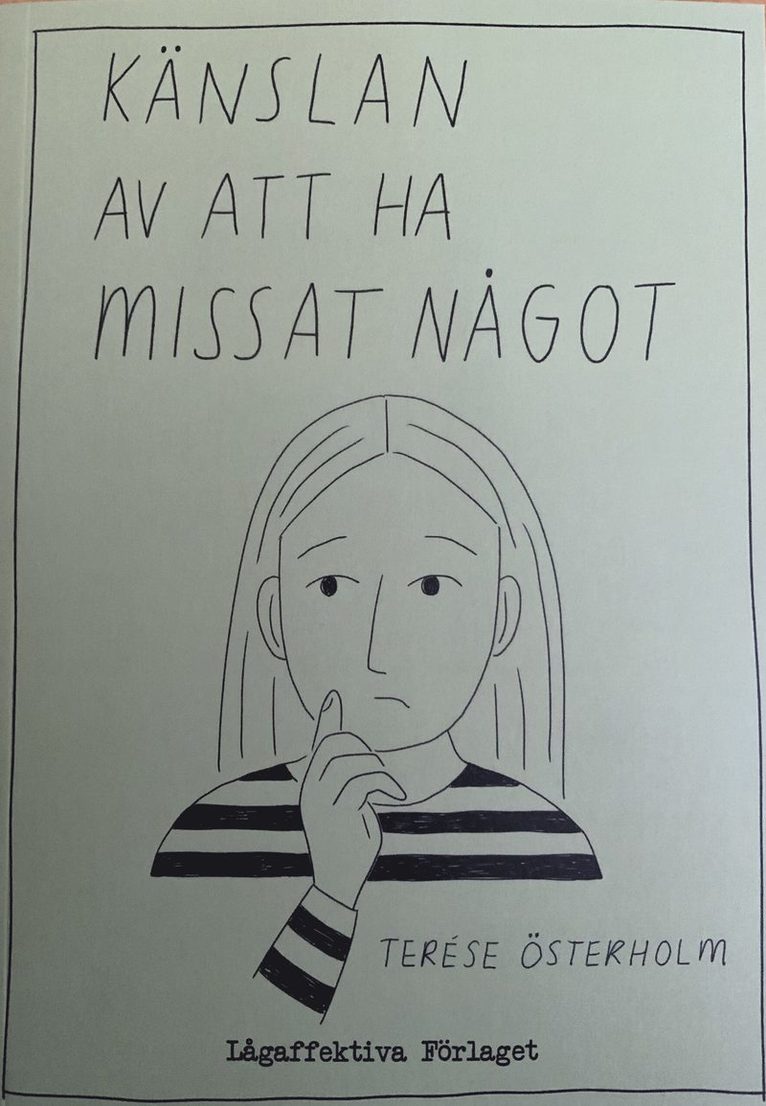 Känslan av att ha missat något 1