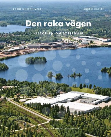 bokomslag Den raka vägen : historien om Systemair