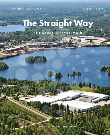 bokomslag The straight way : the story of Systemair