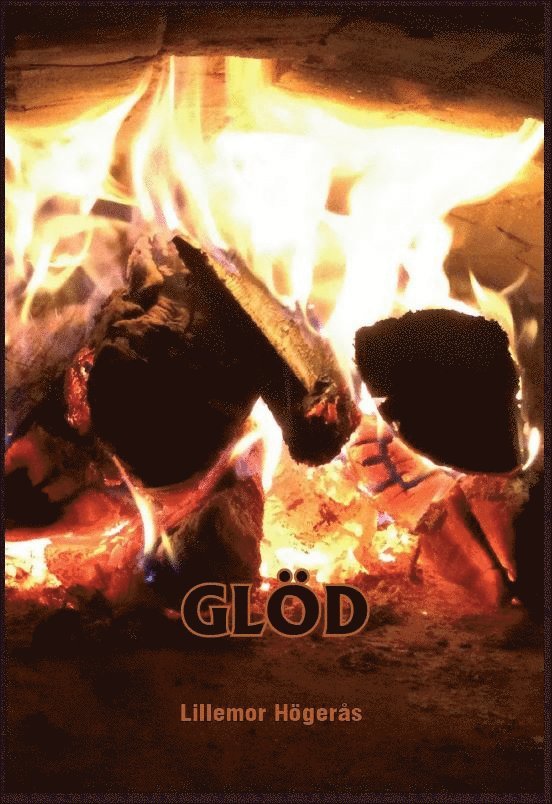 Lillemor Högerås - Glöd, Inbunden